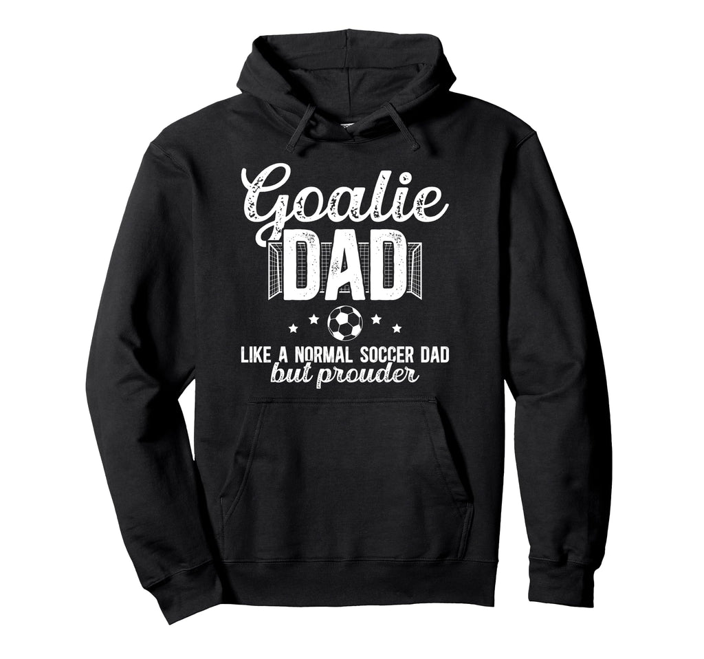 Soccer Goalie Dad Soccer Keeper Dad Hoodie - Trendy Graphic Men Women