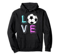 Love Soccer Ball Game Team Sports Hoodie - Novelty Apparel Men Women