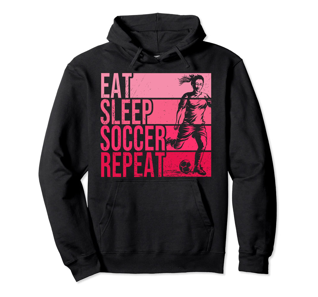 Eat Sleep Soccer Repeat Funny Footballer Hoodie - Graphic Print Unisex