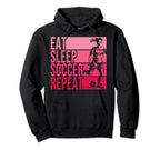 Eat Sleep Soccer Repeat Funny Footballer Hoodie - Graphic Print Unisex