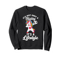 Funny Not Only Hobby Its Lifestyle Sweatshirt - Graphic Print for Adults