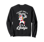 Funny Not Only Hobby Its Lifestyle Sweatshirt - Graphic Print for Adults