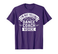 Im Not Yelling This Is Just My Dance T-Shirt - Novelty Apparel for Adults
