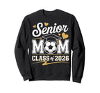 Senior Soccer Mom Class 2026 Sweatshirt - Novelty Apparel Men Women