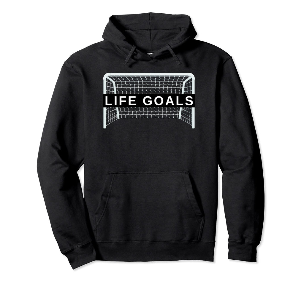 Life Goals Funny Soccer Football Hoodie - Streetwear Style for Adults