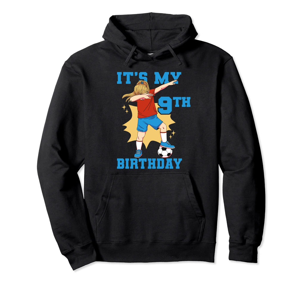 Its My 9Th Birthday Soccer Hoodie - Aesthetic Graphic Men Women