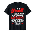 Im Proud Soccer Team Mom Soccer T-Shirt - Casual Everyday Wear for Adults