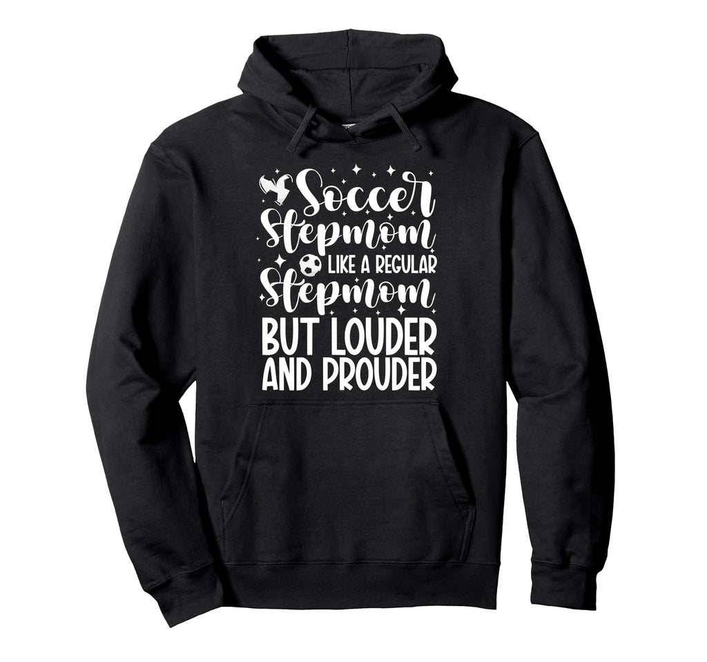 Soccer Stepmom Soccer Player Stepmother Hoodie - Fun Novelty Design Unisex