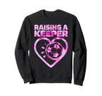 Raising Keeper Goalie Soccer Sweatshirt - Unique Graphic Men Women