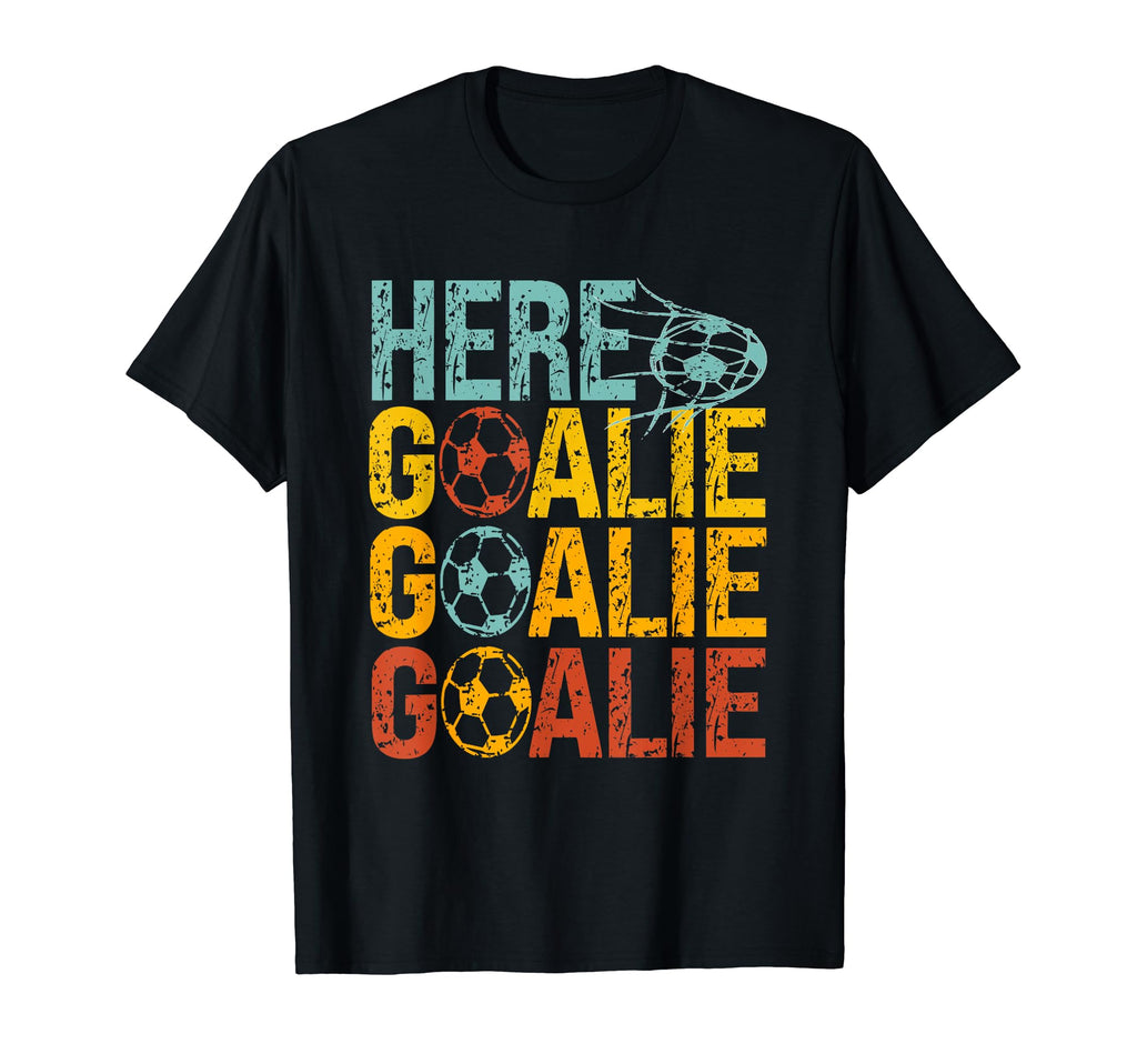 Here Goalie Goalie Goalie Funny Goalie T-Shirt - Aesthetic Graphic Unisex