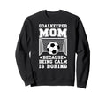 Funny Soccer Goalkeeper Mom Sweatshirt - Custom Art Print for Adults