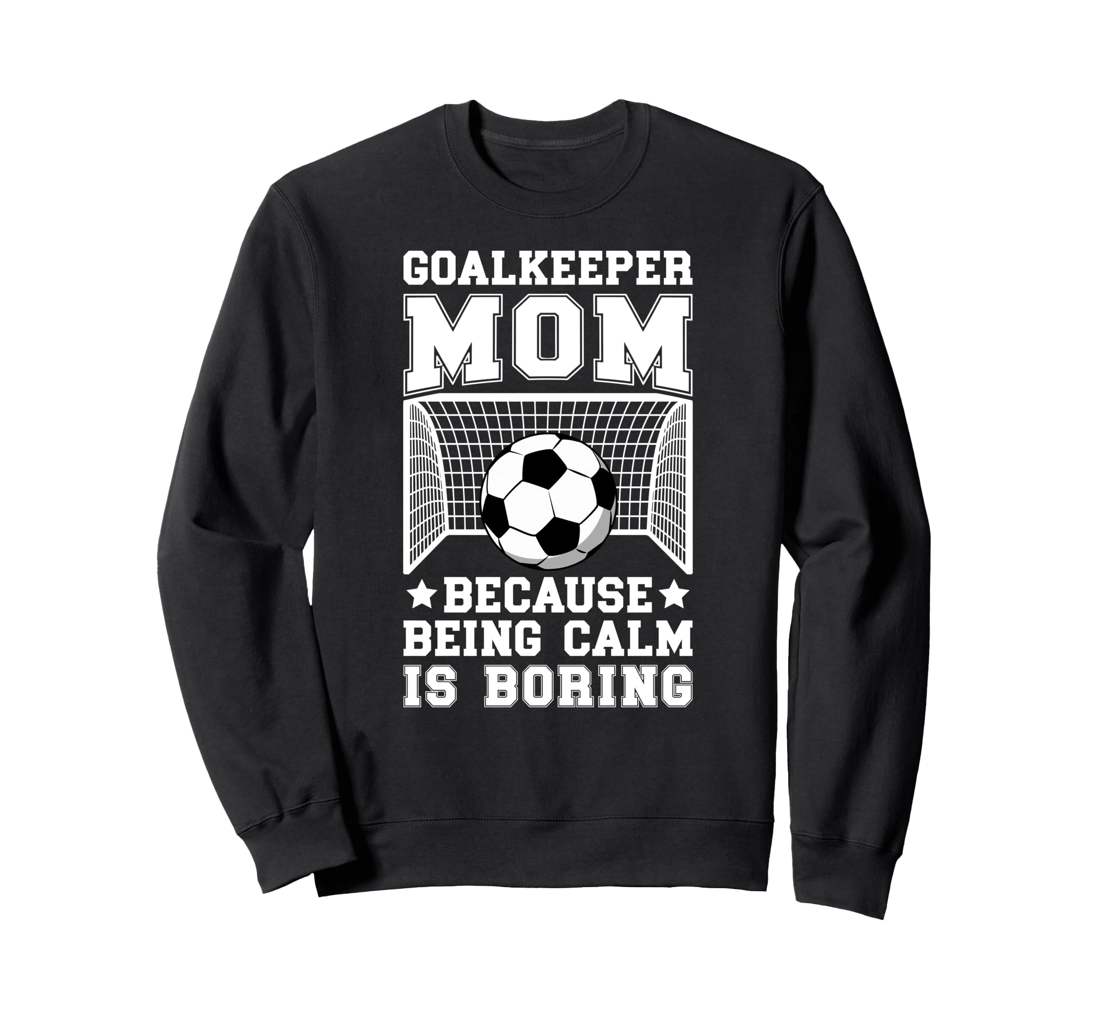 Funny Soccer Goalkeeper Mom Sweatshirt - Custom Art Print for Adults