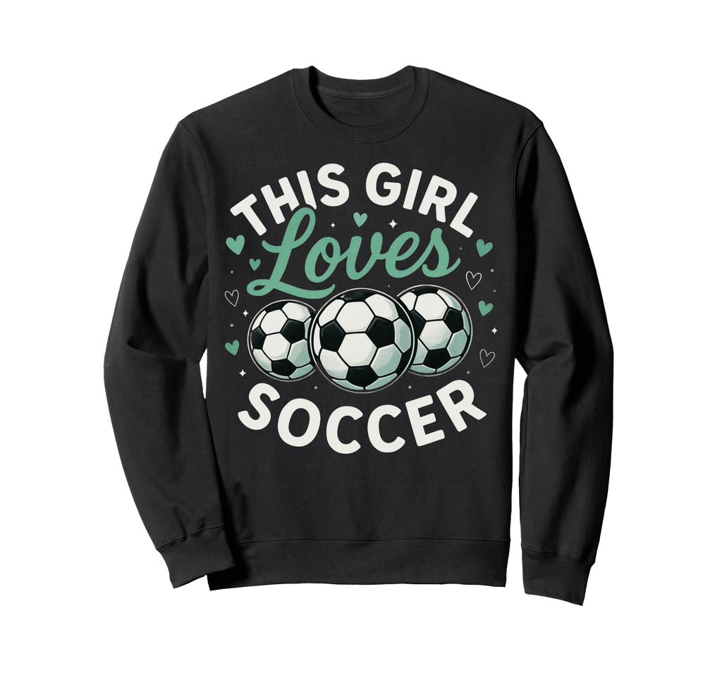 This Loves Soccer Sweatshirt - Unique Graphic for Adults
