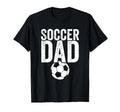 Soccer Dad Soccer Football Father Gift T-Shirt - Novelty Apparel Unisex