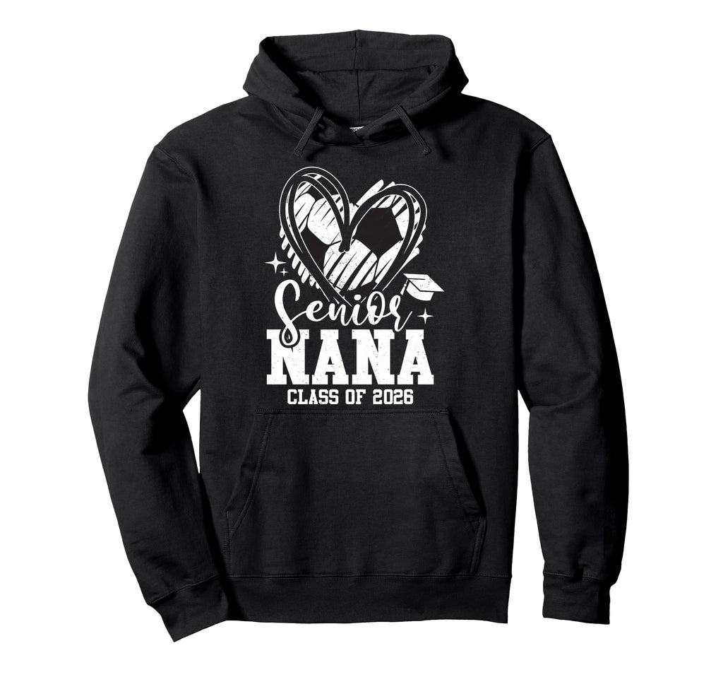 Senior Nana Class 2026 Soccer Hoodie - Fun Novelty Design for Adults