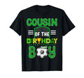 Cousin Birthday Soccer Goal Family T-Shirt - Novelty Apparel Men Women