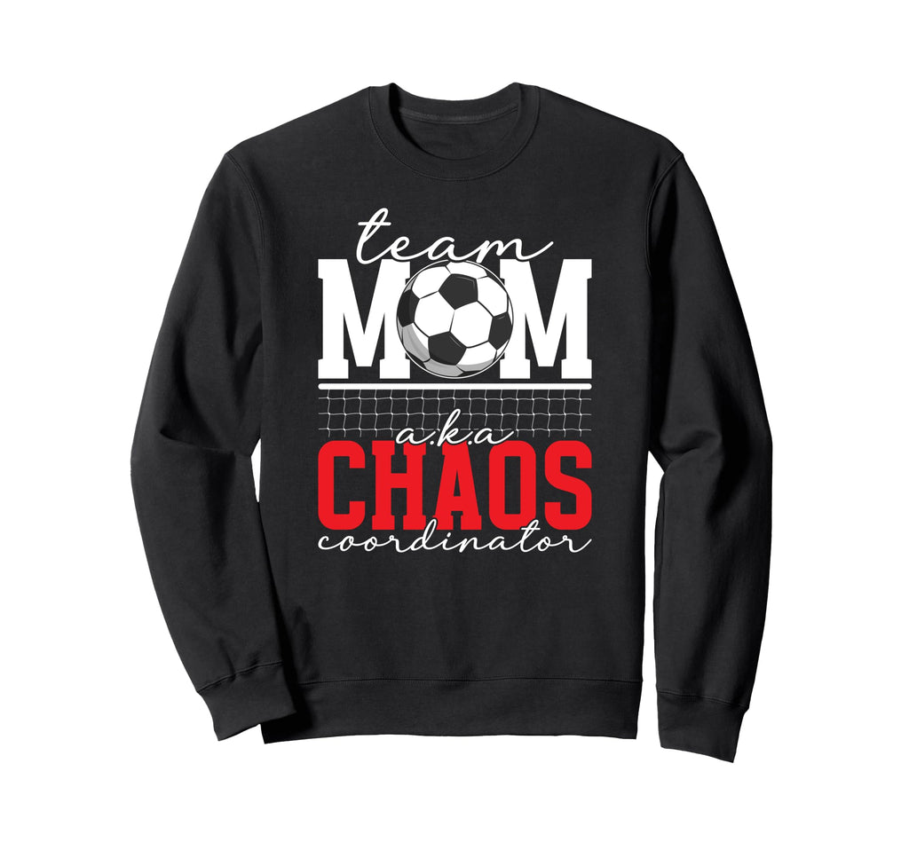 Soccer Team Mom Chaos Coordinator Sweatshirt - Trendy Graphic for Adults