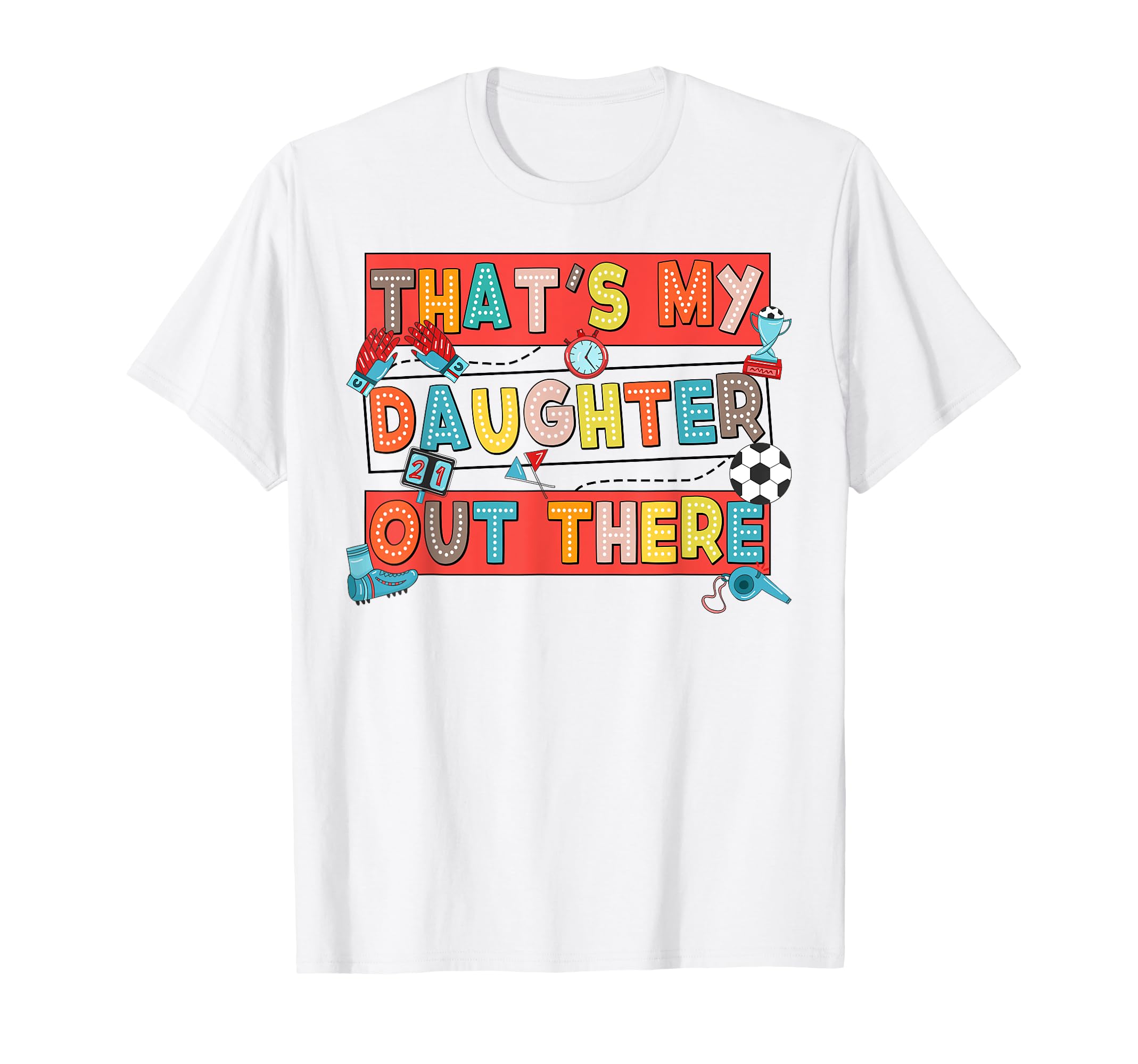 Soccer Mom Dad Biggest Fan Thats My T-Shirt - Aesthetic Graphic for Adults