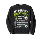 My 6Th Birthday Bday Play Soccer 6 Sweatshirt - Graphic Print Men Women