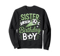 Sister Birthday Soccer Party Family Sweatshirt - Novelty Apparel Unisex