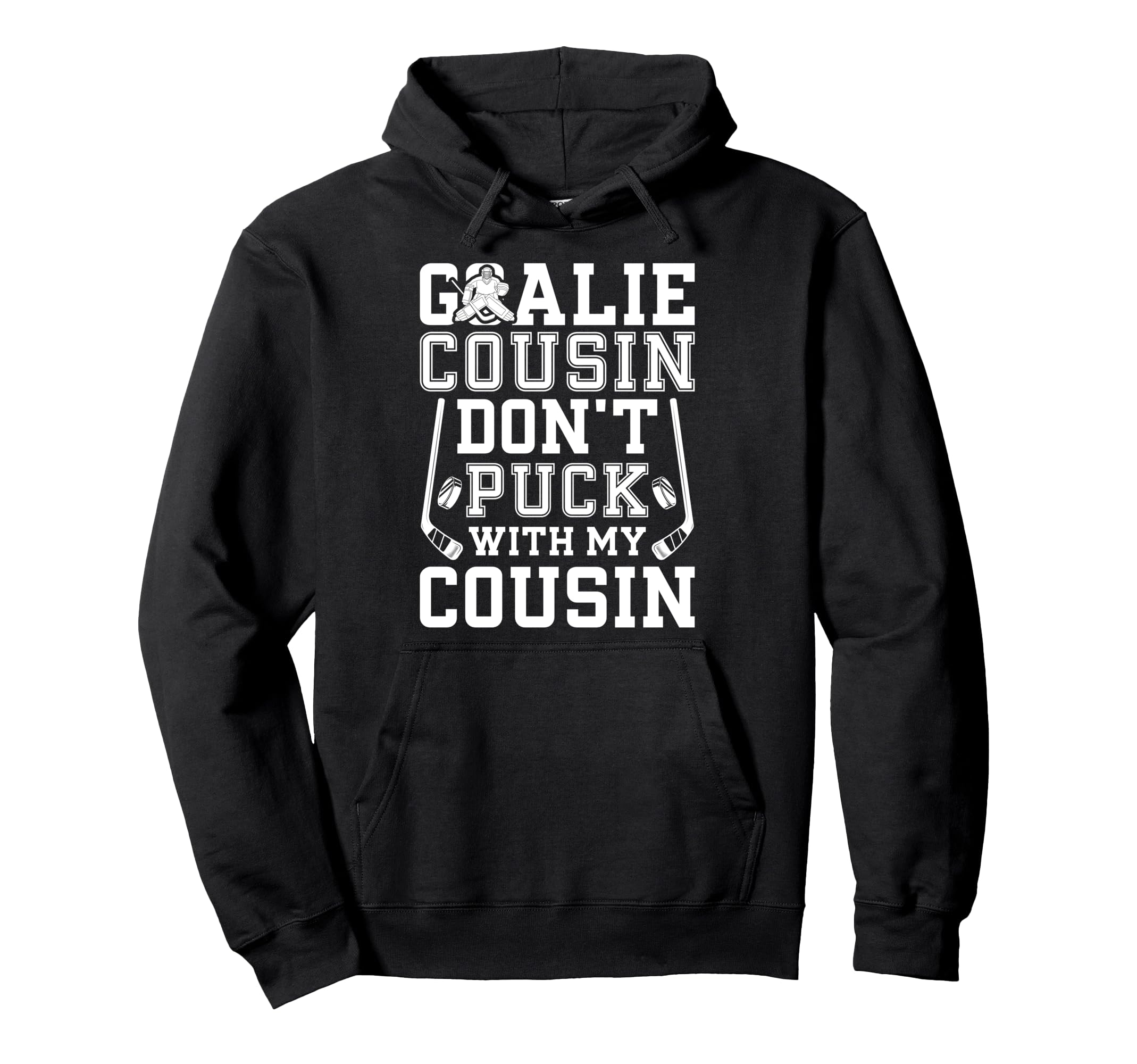 Hockey Goalie Cousin Funny Ice Hockey Hoodie - Unique Graphic Men Women