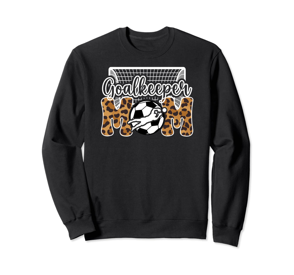 Soccer Goalkeeper Mom Soccer Goalie Sweatshirt - Trendy Graphic Unisex