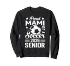 Proud Mami Soccer Senior 2026 Sweatshirt - Novelty Apparel for Adults