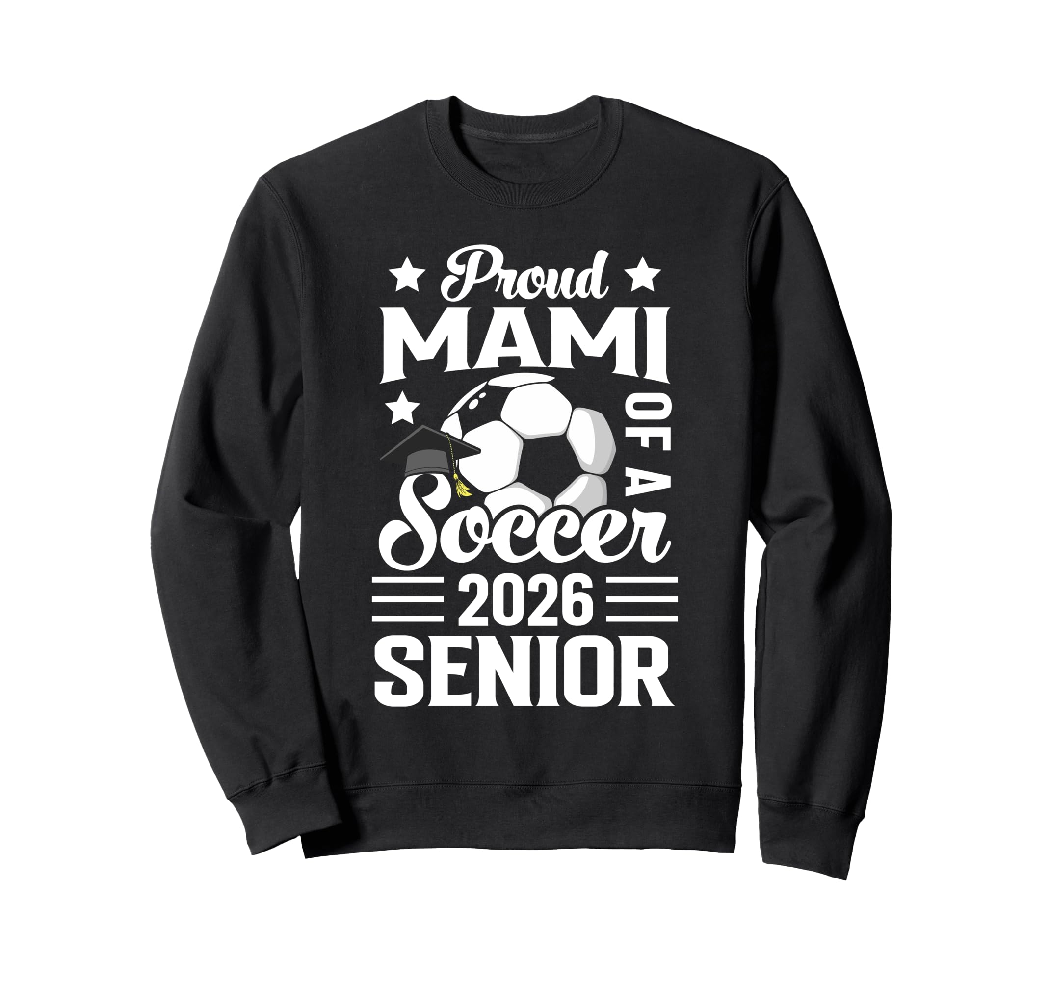 Proud Mami Soccer Senior 2026 Sweatshirt - Novelty Apparel for Adults