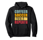Coffee Soccer Beer Repeat Hoodie - Casual Everyday Wear for Adults