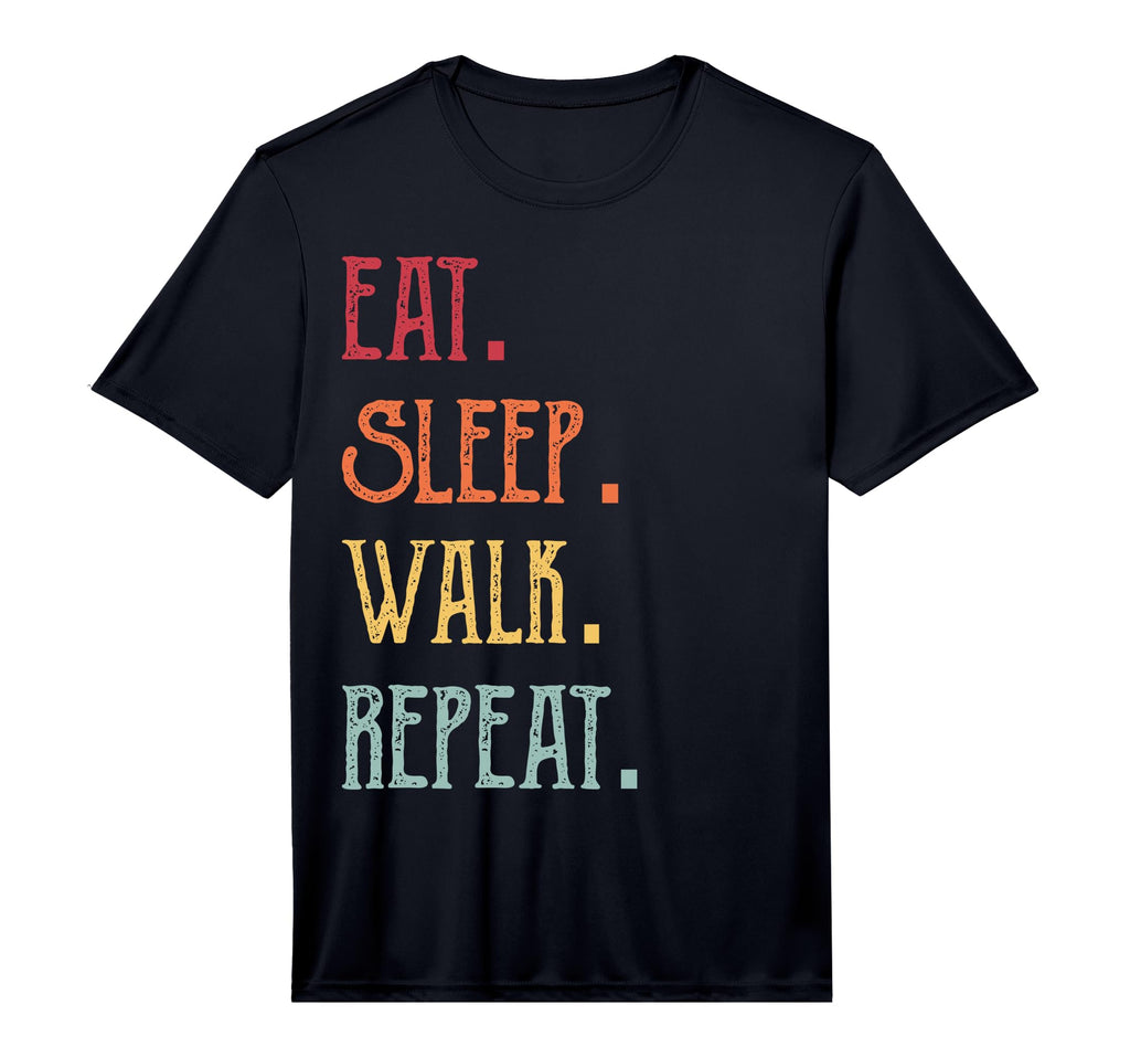 Eat Sleep Walk Repeat Performance T-Shirt - Unique Graphic Unisex