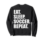 Eat Sleep Soccer Teams Soccer Fans Sweatshirt - Trendy Graphic Men Women