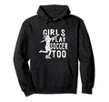 Play Soccer Too Funny Soccer Football Hoodie - Novelty Apparel for Adults