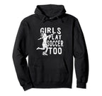 Play Soccer Too Funny Soccer Football Hoodie - Novelty Apparel for Adults