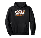Soccer Mom Soccer Player Sport Game Hoodie - Aesthetic Graphic Men Women