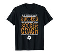 Distressed Try Doing What Your Soccer Coach T-Shirt - Unique Graphic Unisex