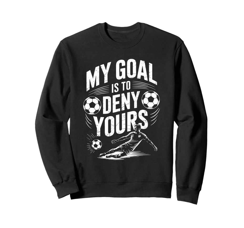 Goal Keeper And Soccer Player Sweatshirt - Streetwear Style Men Women