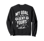 Goal Keeper And Soccer Player Sweatshirt - Streetwear Style Men Women