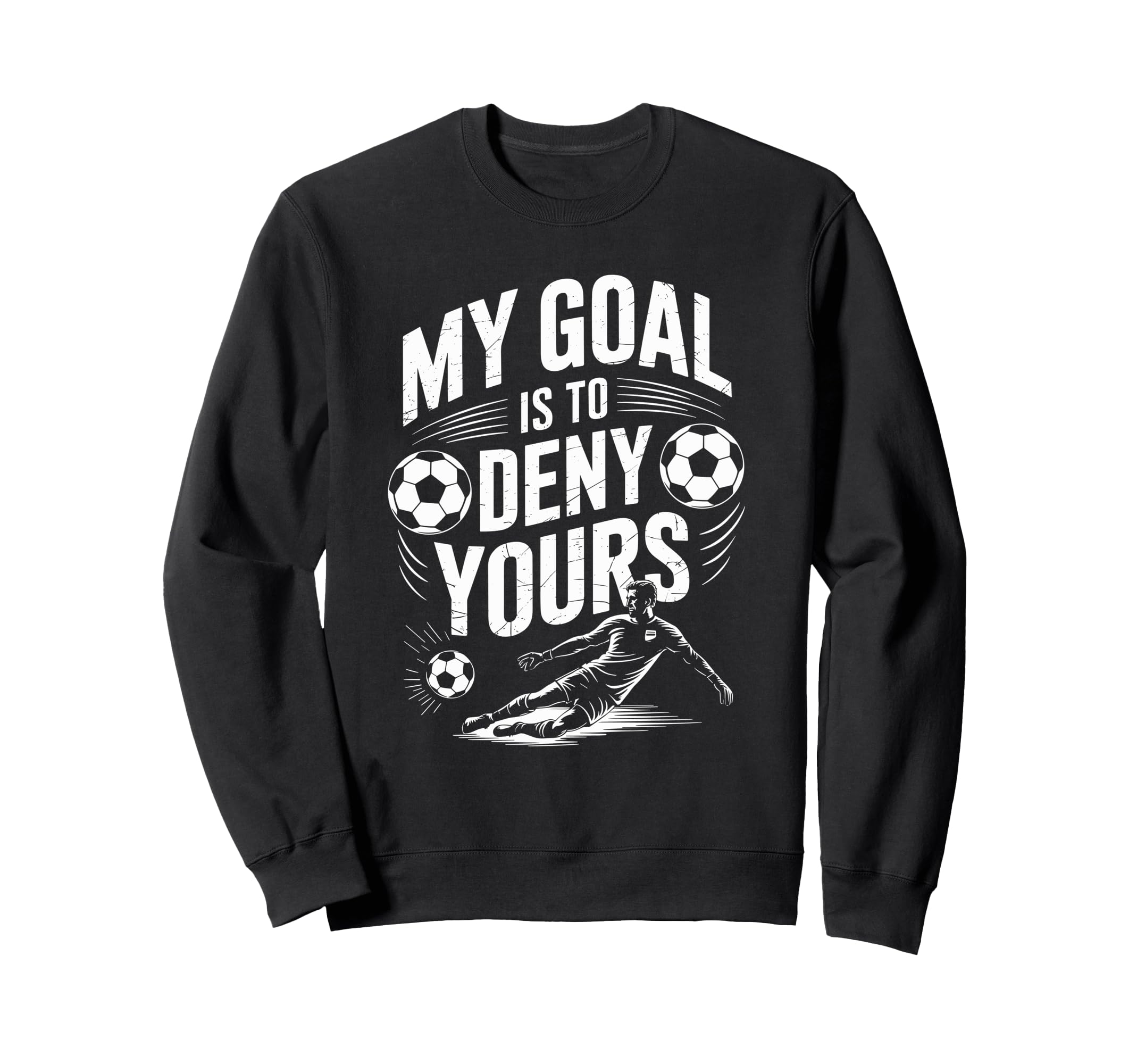 Goal Keeper And Soccer Player Sweatshirt - Streetwear Style Men Women