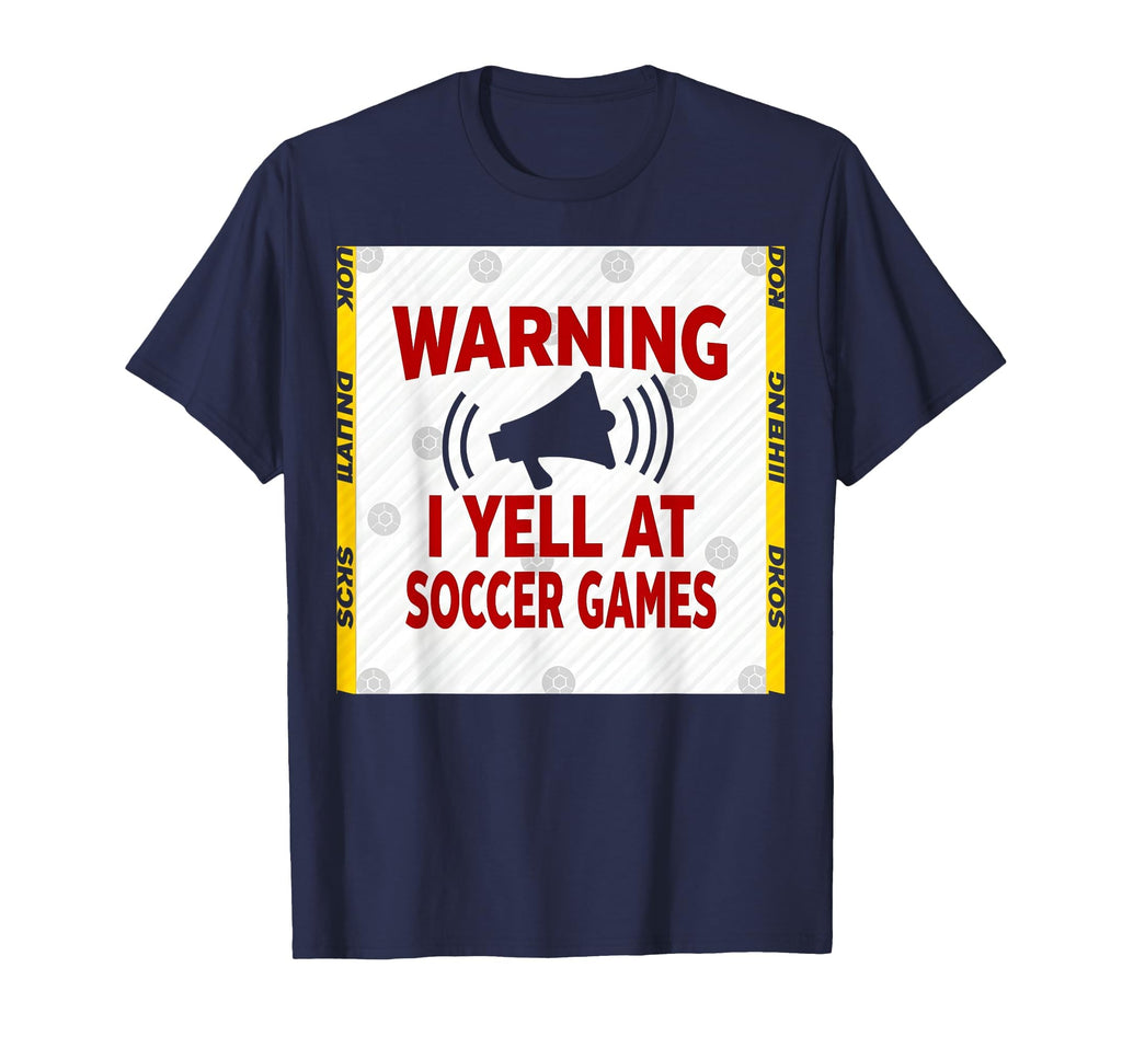 Warning I Yell Soccer Games T-Shirt - Trendy Graphic Men Women