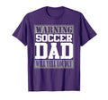 Warning Soccer Dad Will Yell Loudly T-Shirt - Trendy Graphic Men Women