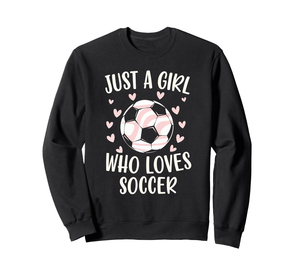 Just Who Loves Soccer Soccer Sweatshirt - Casual Everyday Wear for Adults