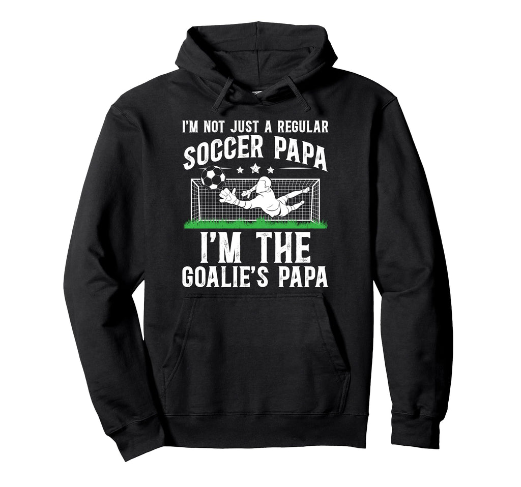 Im Soccer Goalie Papa Soccer Hoodie - Custom Art Print for Adults