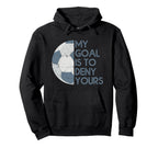 My Goal Is To Deny Yours Soccer Hoodie - Graphic Print for Adults
