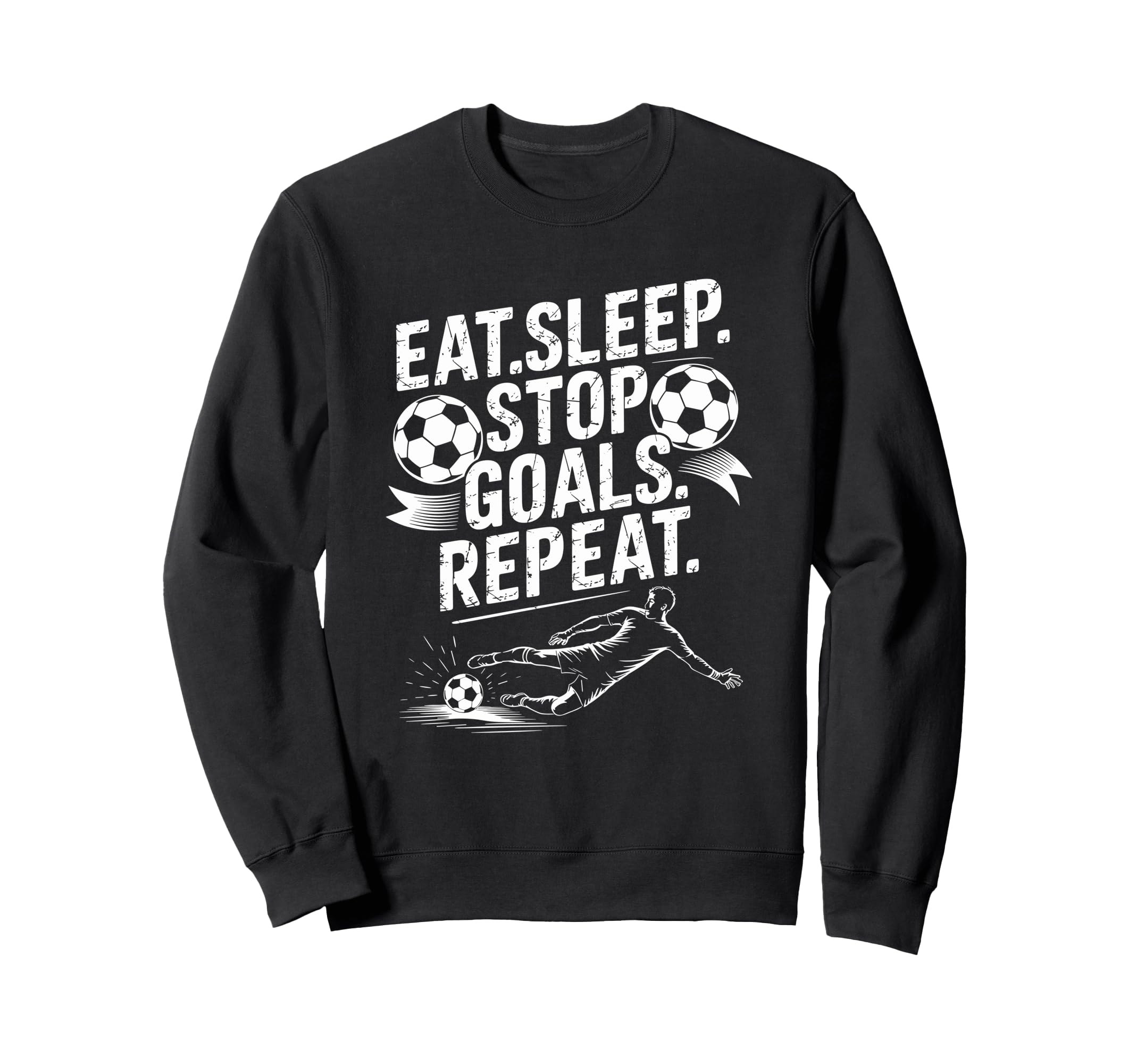 Goal Keeper And Soccer Player Eat Sweatshirt - Streetwear Style Unisex