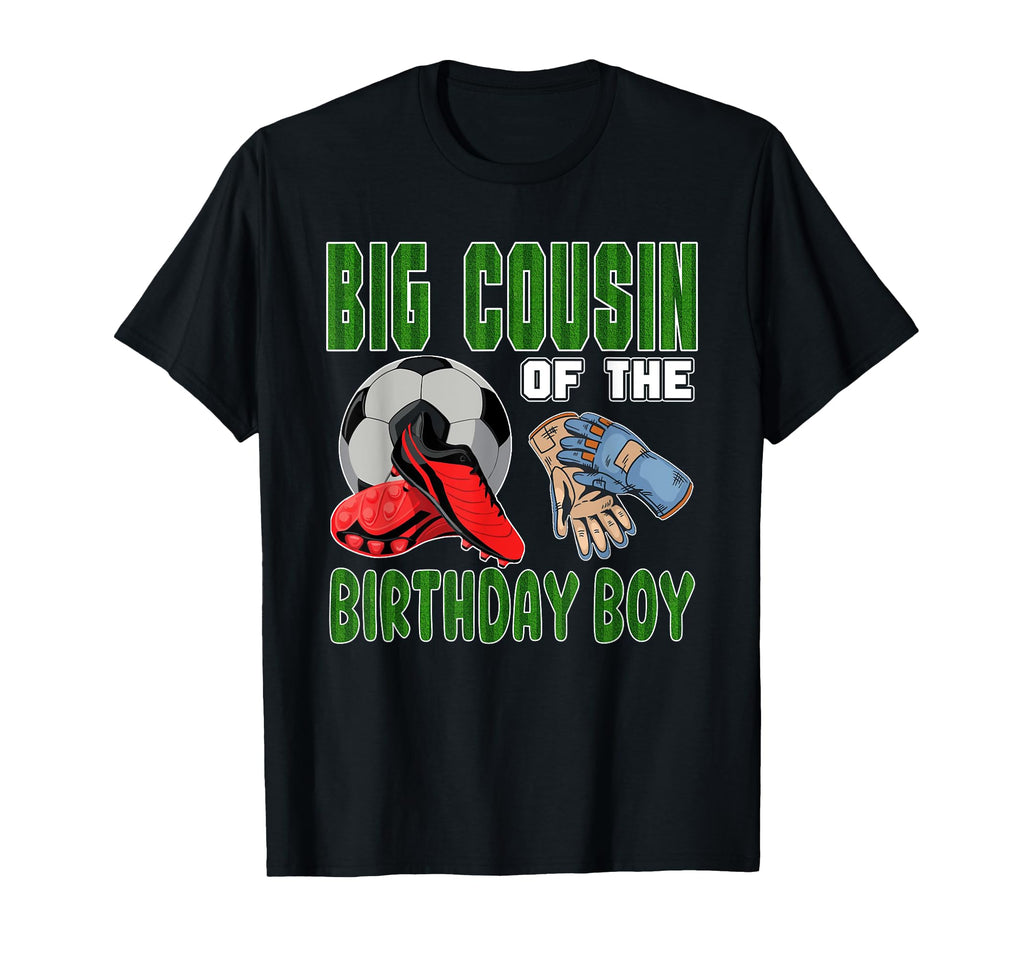 Big Cousin Birthday Soccer Group T-Shirt - Aesthetic Graphic for Adults