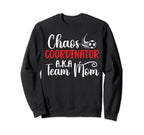 Chaos Coordinator Soccer Team Mom Sweatshirt - Trendy Graphic Unisex