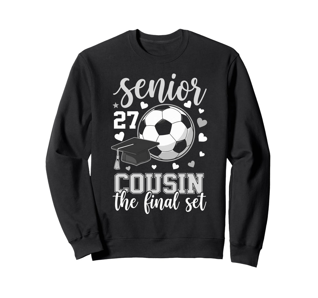 Soccer Senior 2027 Cousin Final Sweatshirt - Fun Novelty Design Men Women
