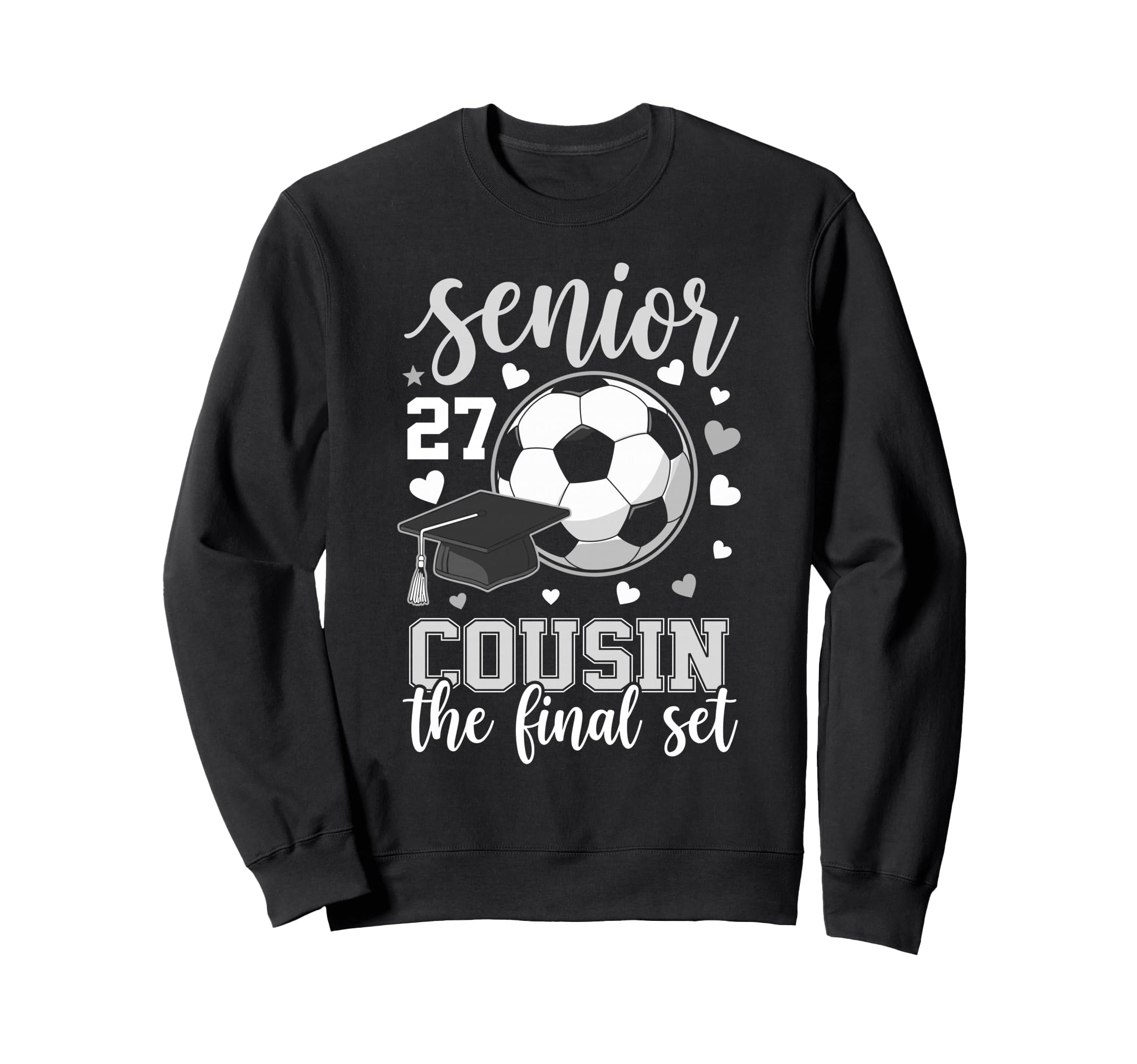 Soccer Senior 2027 Cousin Final Sweatshirt - Fun Novelty Design Men Women