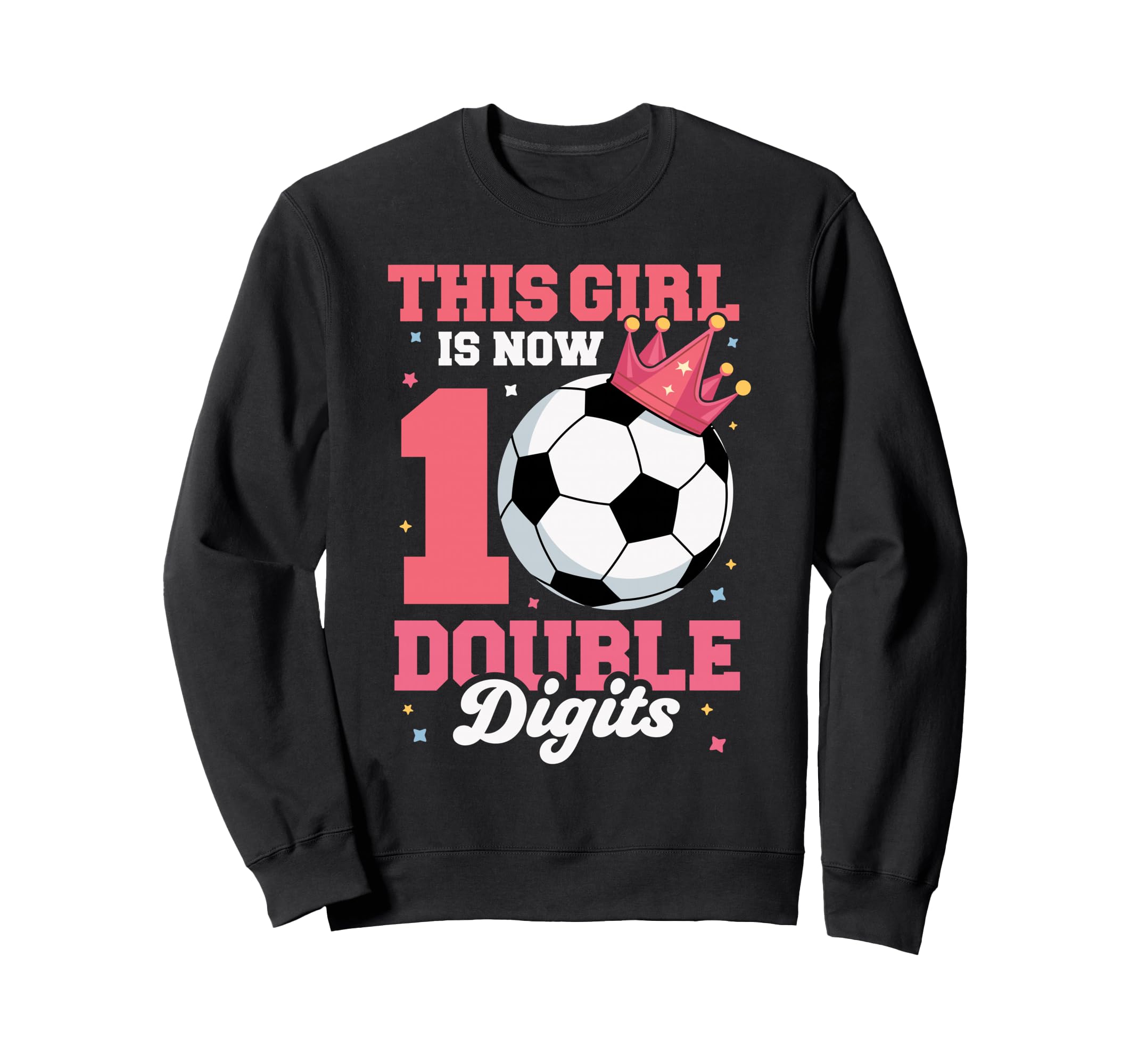 This Is Now Double Digits Soccer Sweatshirt - Minimalist Print for Adults