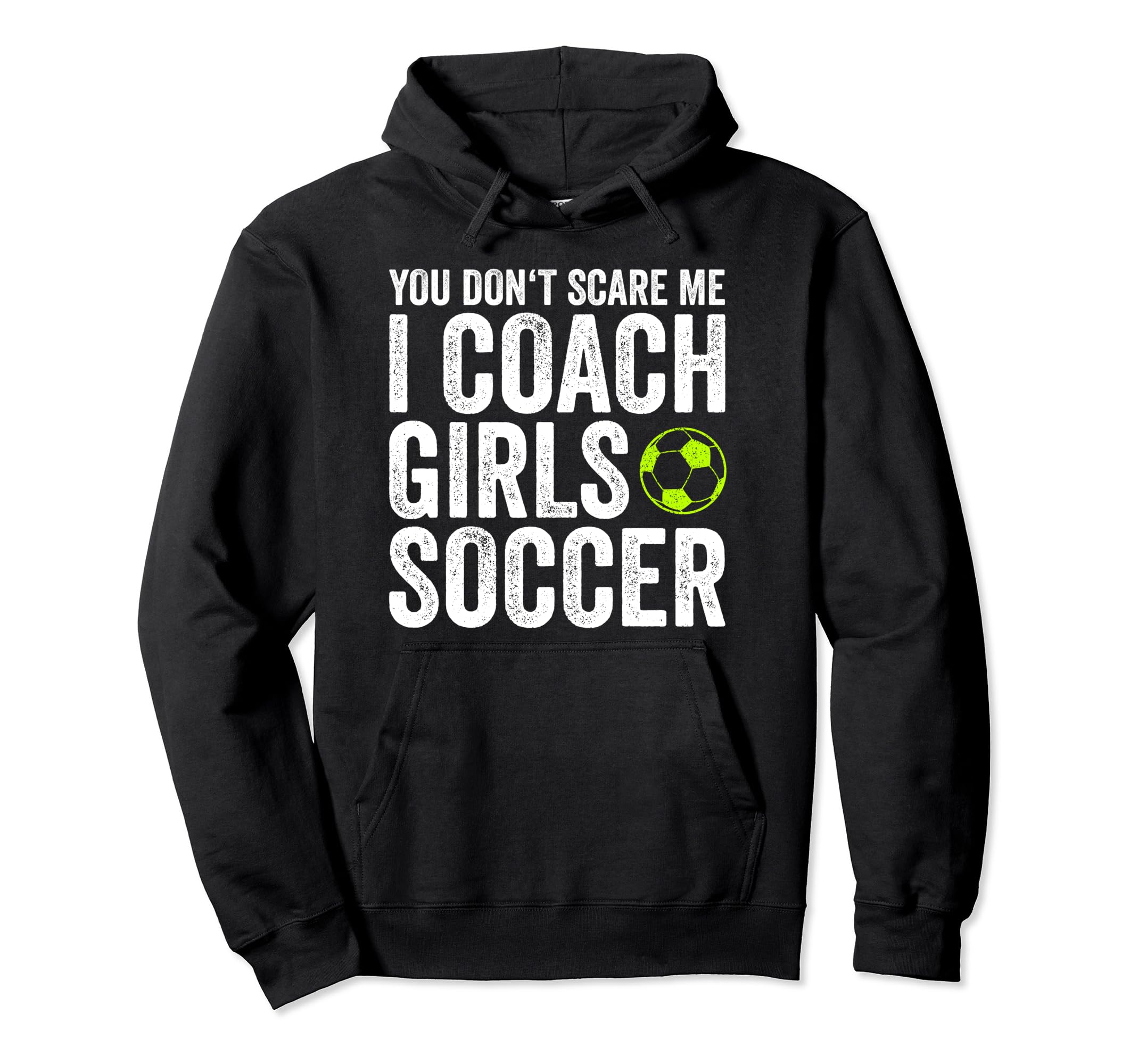 Coaches Gift You Dont Scare Me I Coach Hoodie - Streetwear Style Unisex